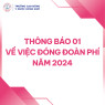 THÔNG BÁO 01 - VỀ VIỆC ĐÓNG ĐOÀN PHÍ NĂM 2024