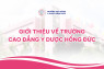 GIỚI THIỆU VỀ TRƯỜNG CAO ĐẲNG Y DƯỢC HỒNG ĐỨC