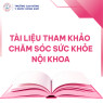 Tài liệu tham khảo: CHĂM SÓC SỨC KHỎE NỘI KHOA