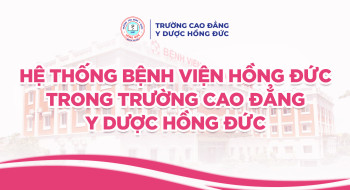 Hệ Thống Bệnh Viện Hồng Đức Trong Trường Cao Đẳng Y Dược Hồng Đức